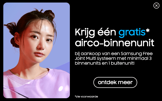 Pop-up promotie: Krijg één gratis airco-binnenunit bij aankoop van een Samsung Free Joint Multi systeem met minimaal 3 binnenunits en 1 buitenunit!